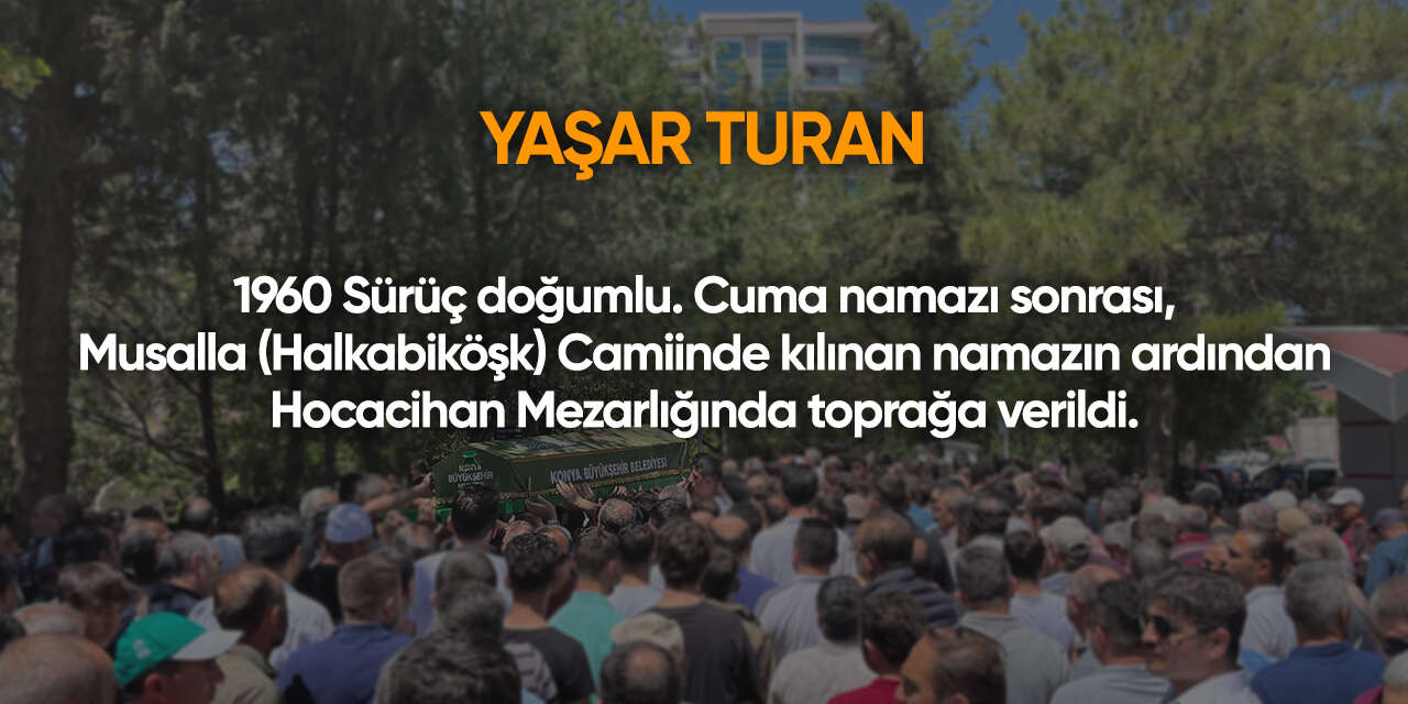 Konya'da bugün vefat edenler | 21 Kasım 2025 20